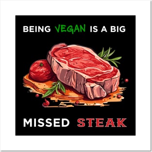 MISSED STEAK Posters and Art